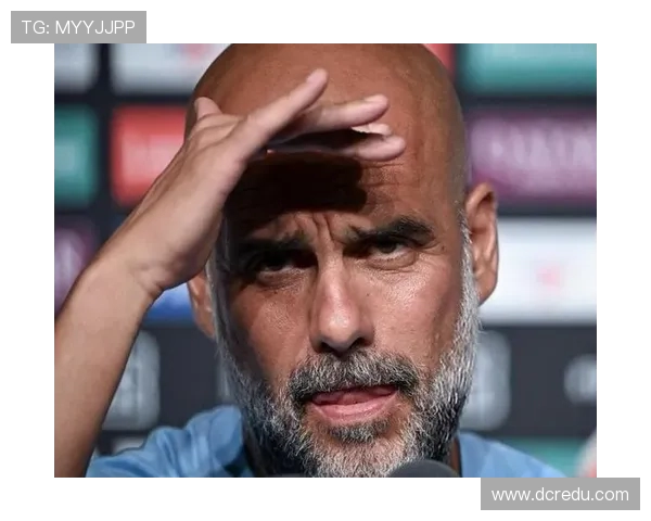 瓜迪奥拉：天气非决定因素，曼城全力应对世俱杯挑战